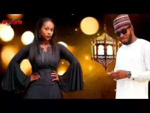 Video: AKAN IDONA : Latest Hausa Movie 2018